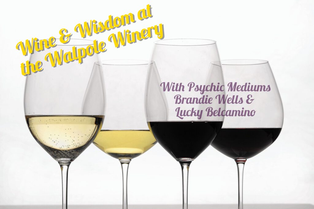 Wine & wisdom at the Walpole Winery